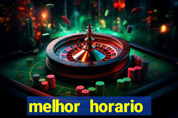 melhor horario jogar fortune tiger